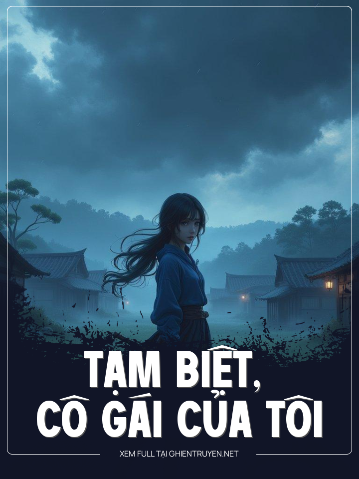 Tạm Biệt, Cô Gái Của Tôi