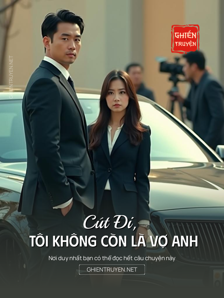 Cút Đi, Tôi Không Còn Là Vợ Anh