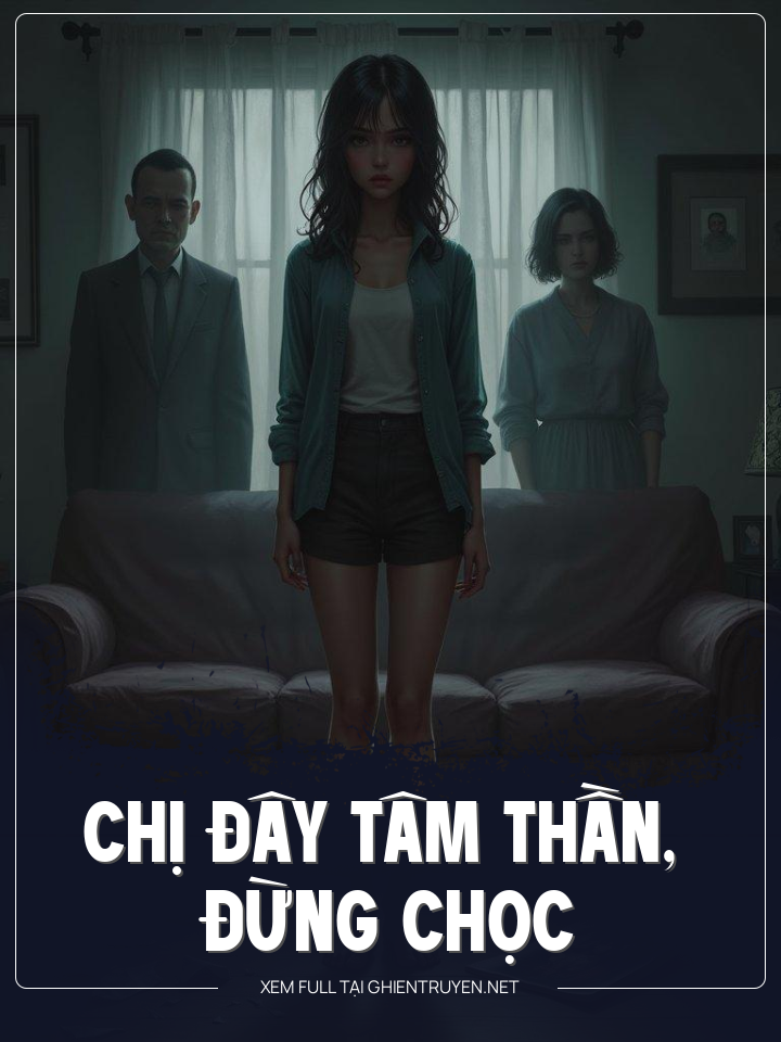 Chị Đây Tâm Thần, Đừng Chọc