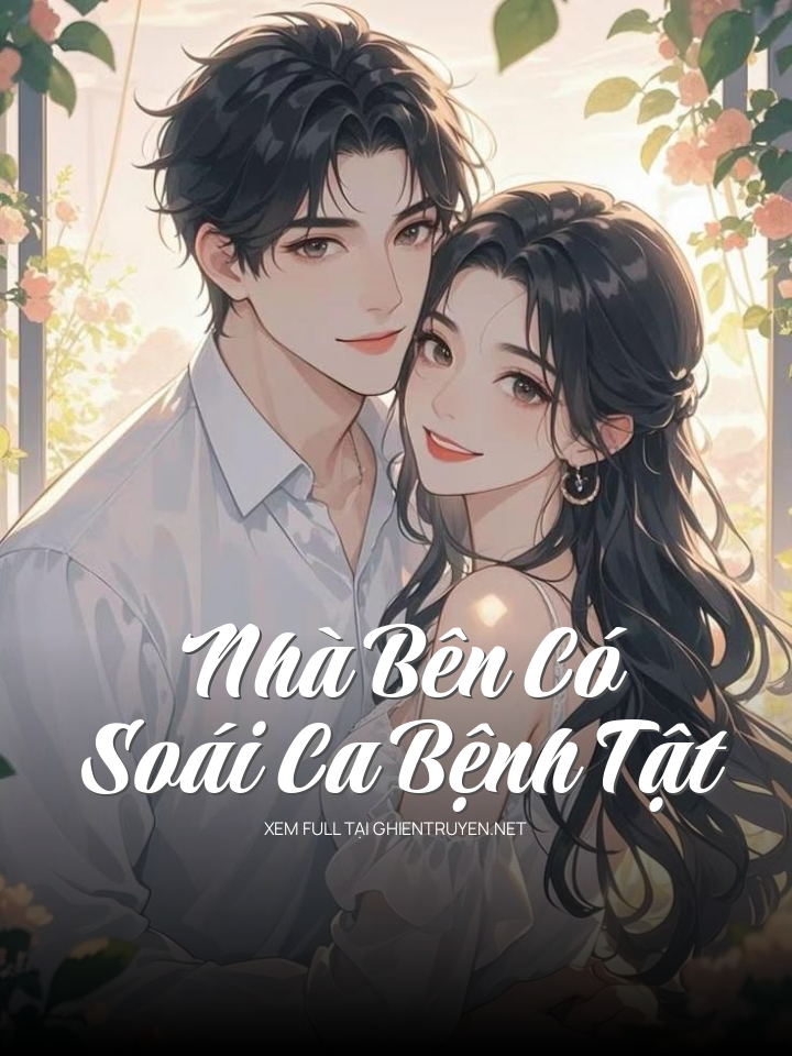 Nhà Bên Có Soái Ca Bệnh Tật