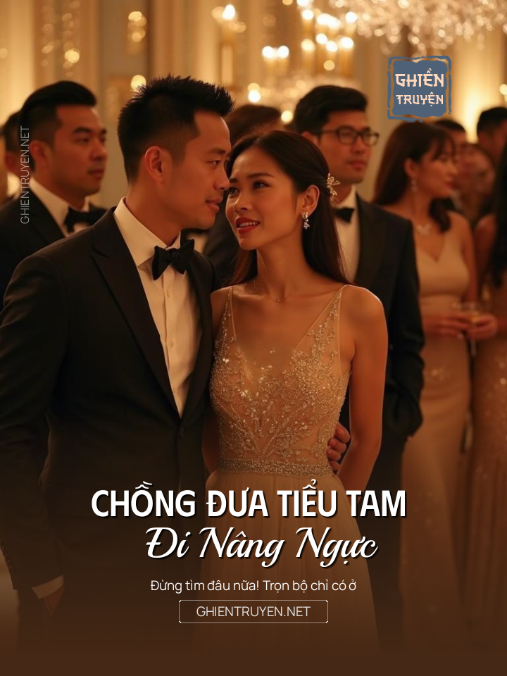Chồng Đưa Tiểu Tam Đi Nâng Ngực