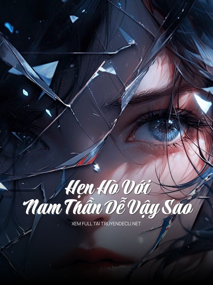 Hẹn Hò Với Nam Thần Dễ Vậy Sao