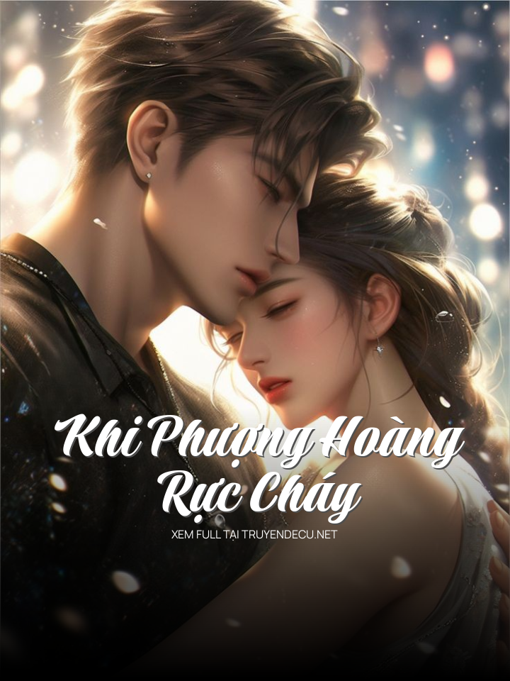 Khi Phượng Hoàng Rực Cháy