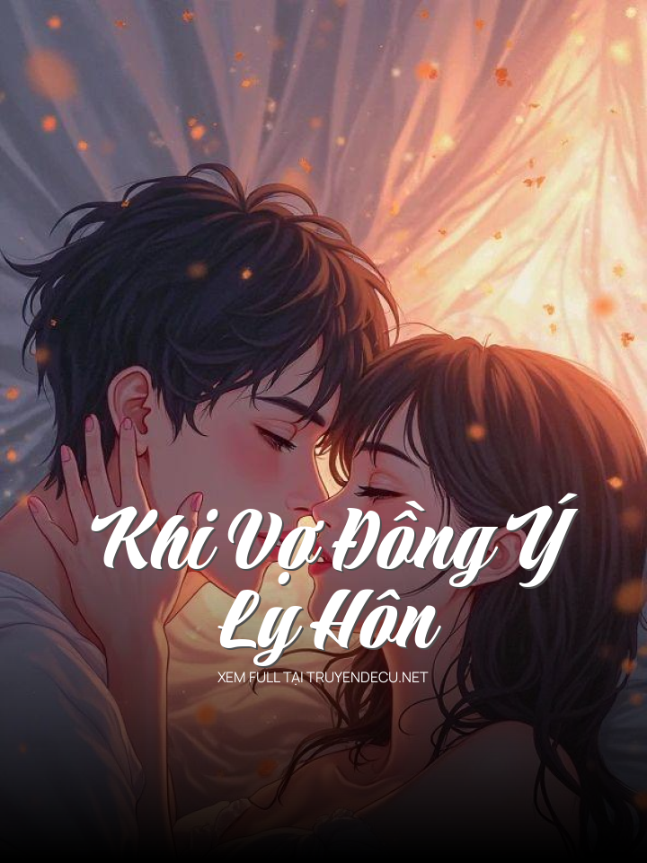 Khi Vợ Đồng Ý Ly Hôn