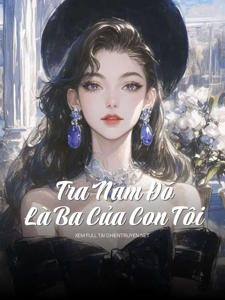 Tra Nam Đó Là Ba Của Con Tôi