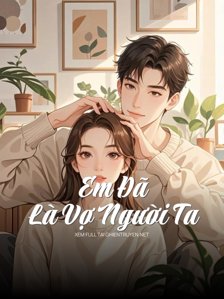 Em Đã Là Vợ Người Ta