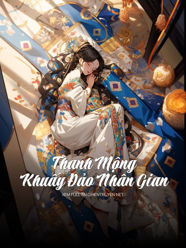 Thanh Mộng Khuấy Đảo Nhân Gian