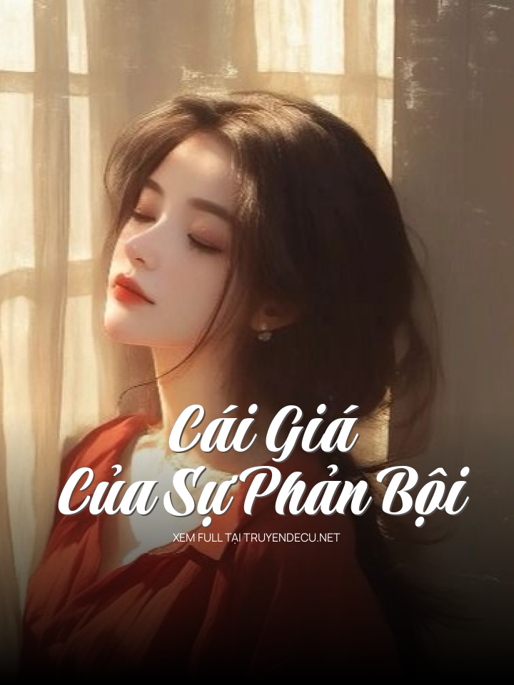 Cái Giá Của Sự Phản Bội