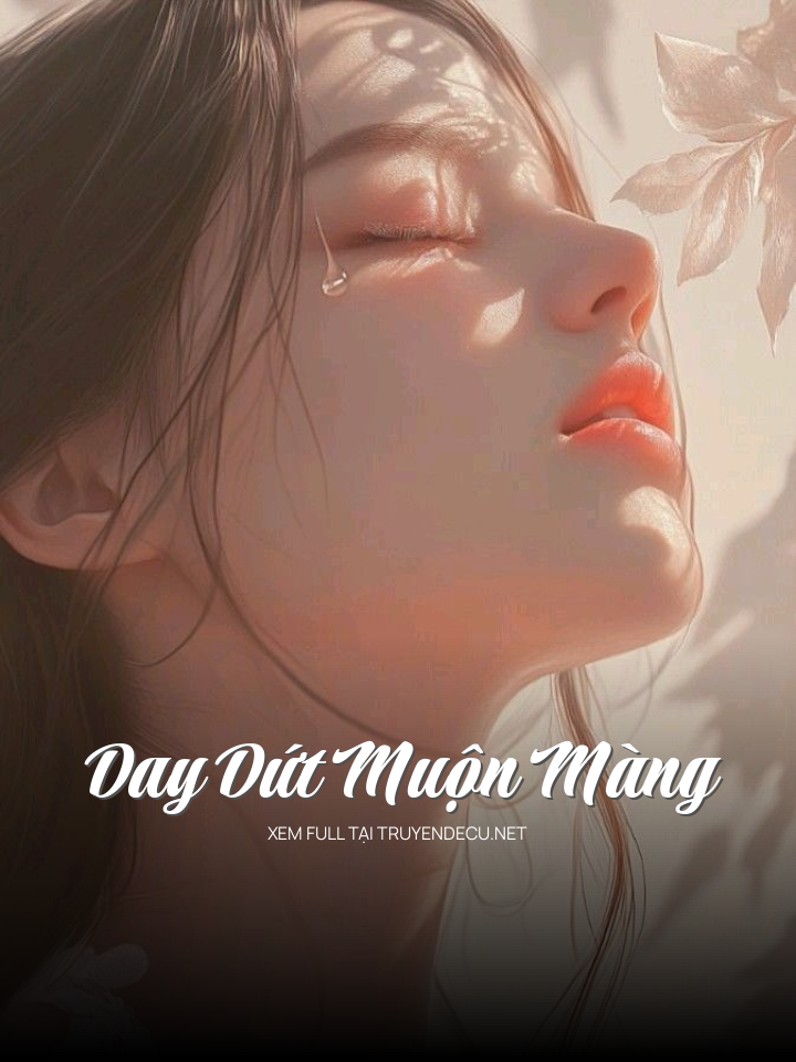Day Dứt Muộn Màng