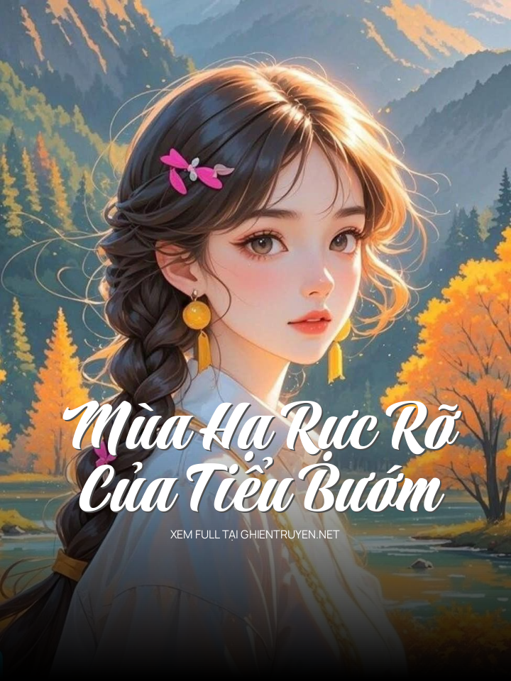 Mùa Hạ Rực Rỡ Của Tiểu Bướm