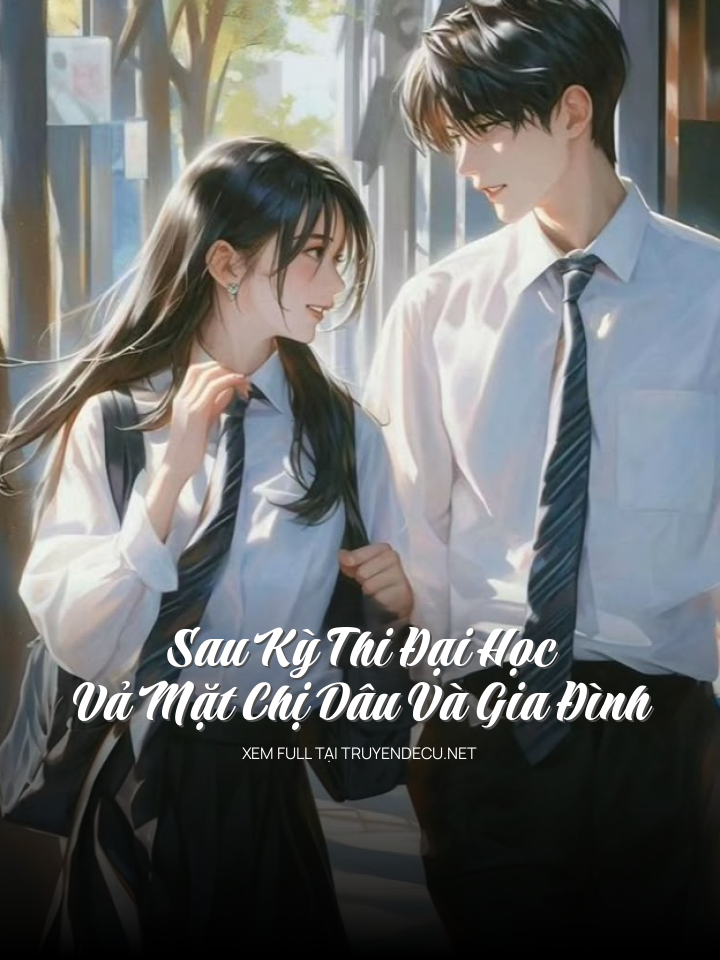 Sau Kỳ Thi Đại Học, Vả Mặt Chị Dâu Và Gia Đình