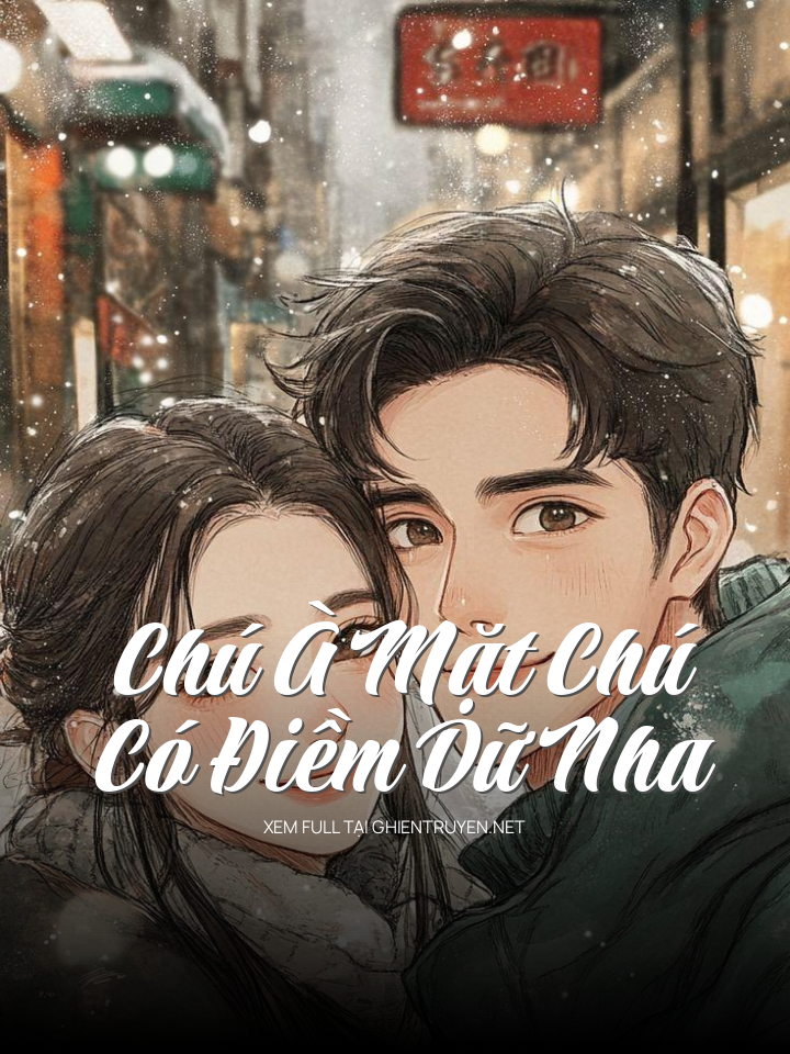 Chú À Mặt Chú Có Điềm Dữ Nha