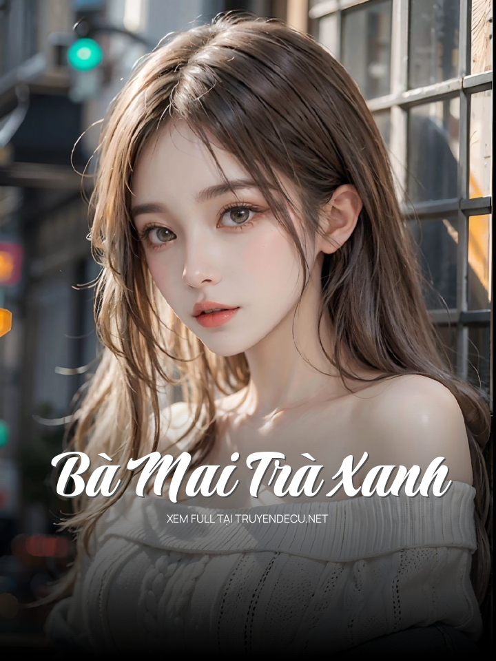 Bà Mai Trà Xanh