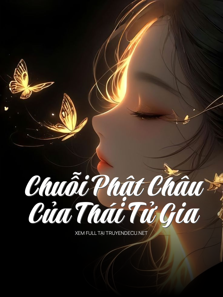 Chuỗi Phật Châu Của Thái Tử Gia