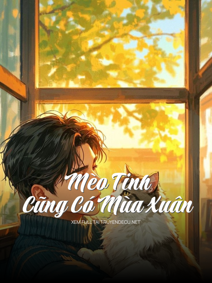 Mèo Tinh Cũng Có Mùa Xuân