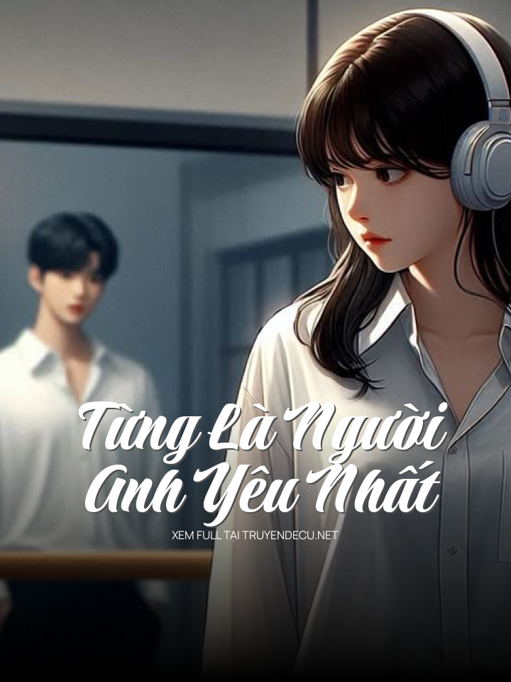 Từng Là Người Anh Yêu Nhất