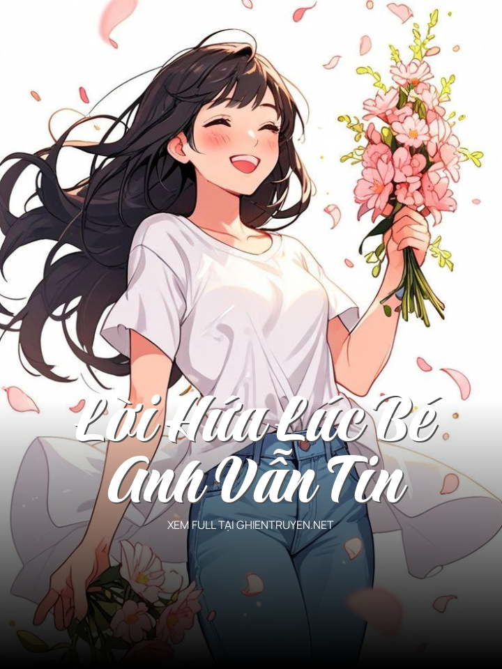 Lời Hứa Lúc Bé Anh Vẫn Tin