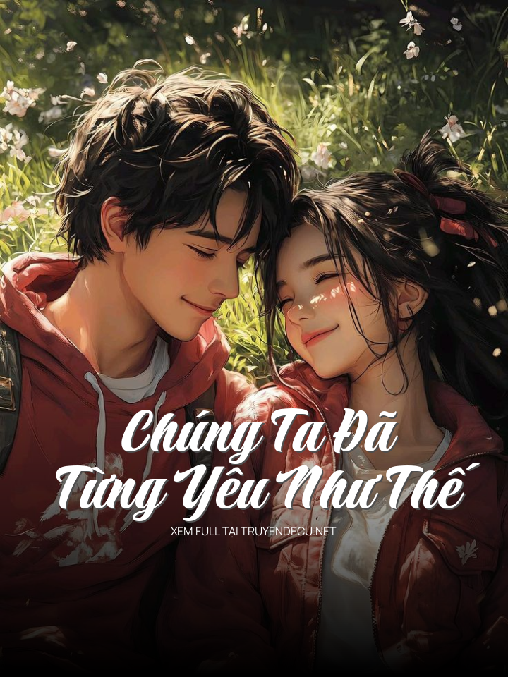 Chúng Ta Đã Từng Yêu Như Thế