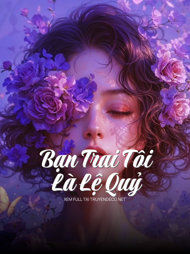 Bạn Trai Tôi Là Lệ Quỷ