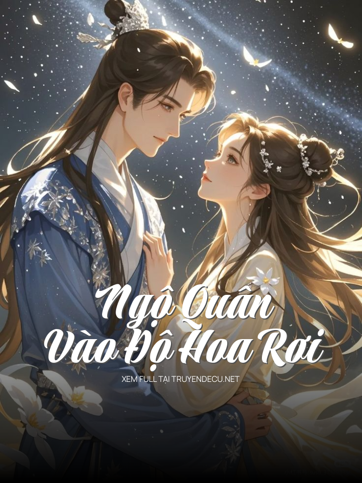 Ngộ Quân Vào Độ Hoa Rơi