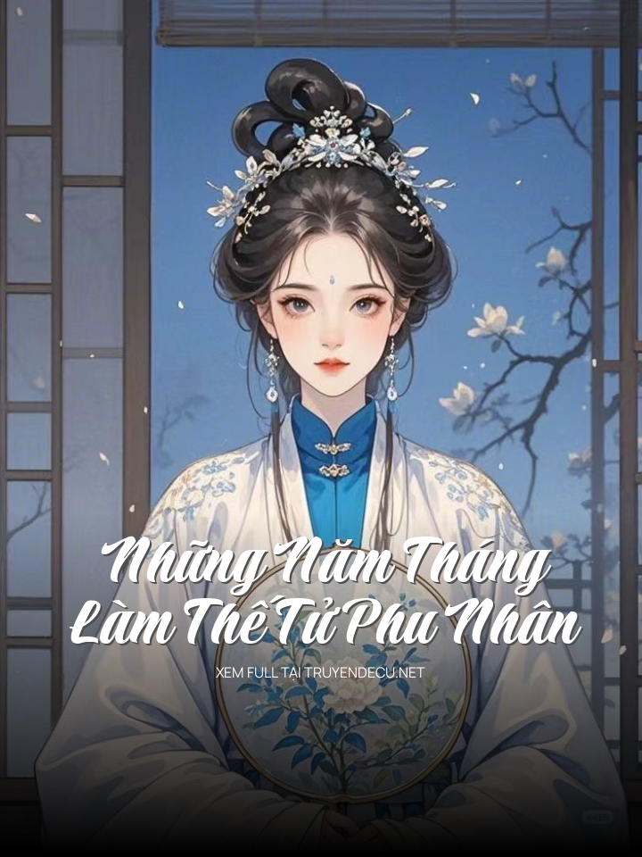 Những Năm Tháng Làm Thế Tử Phu Nhân