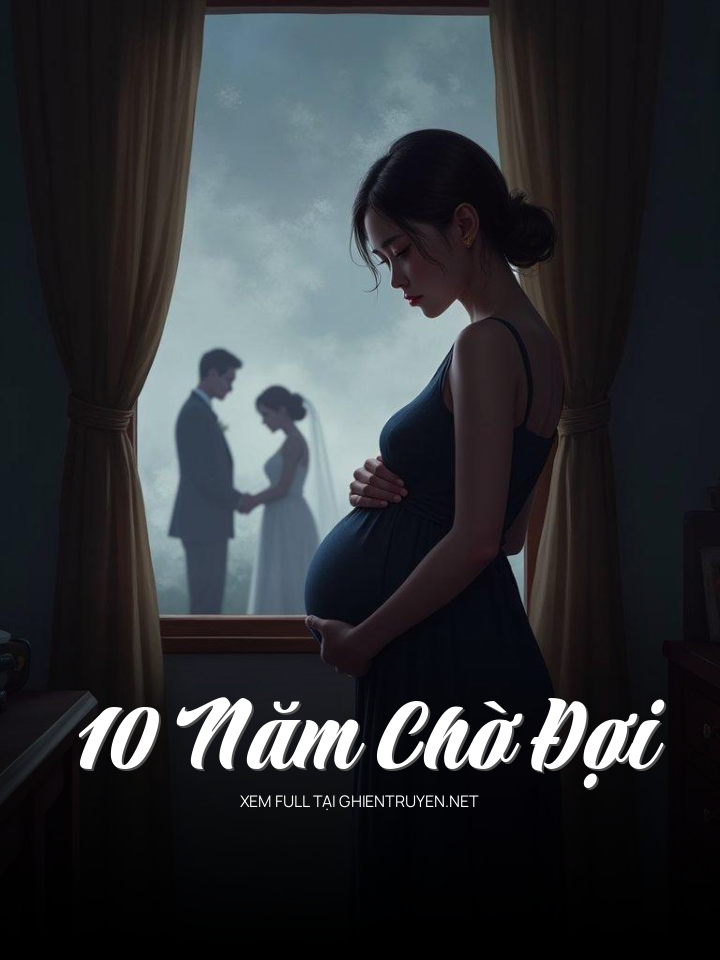 10 Năm Chờ Đợi