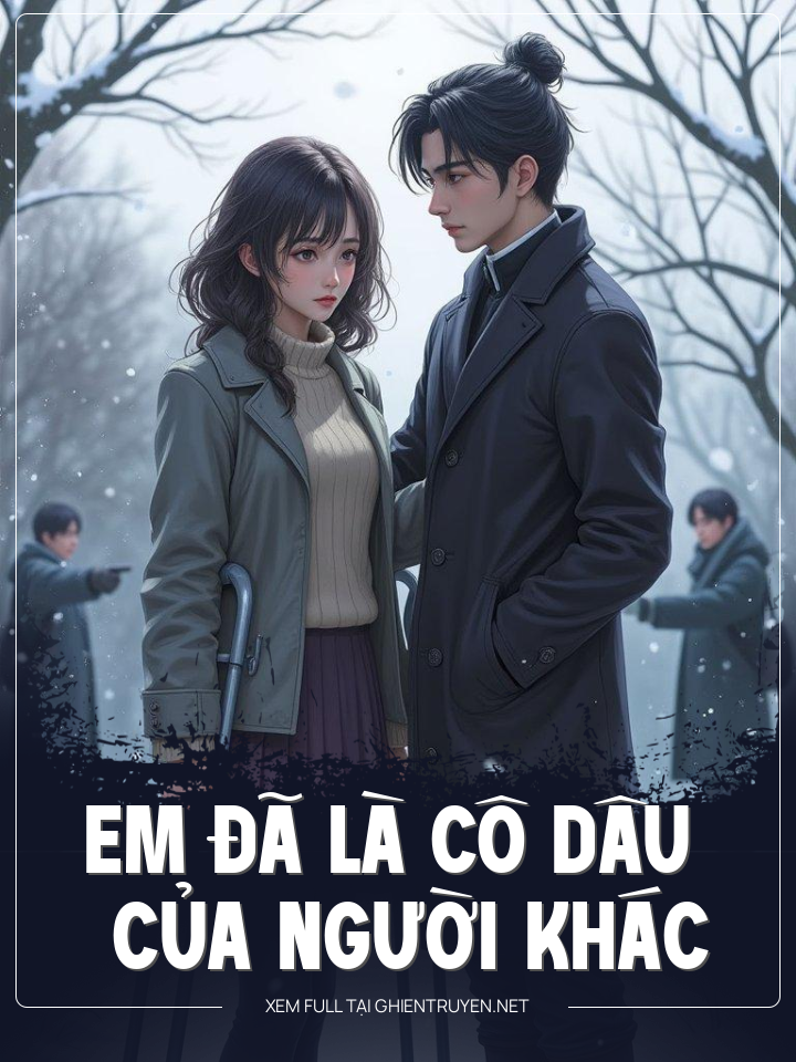 Em Đã Là Cô Dâu Của Người Khác
