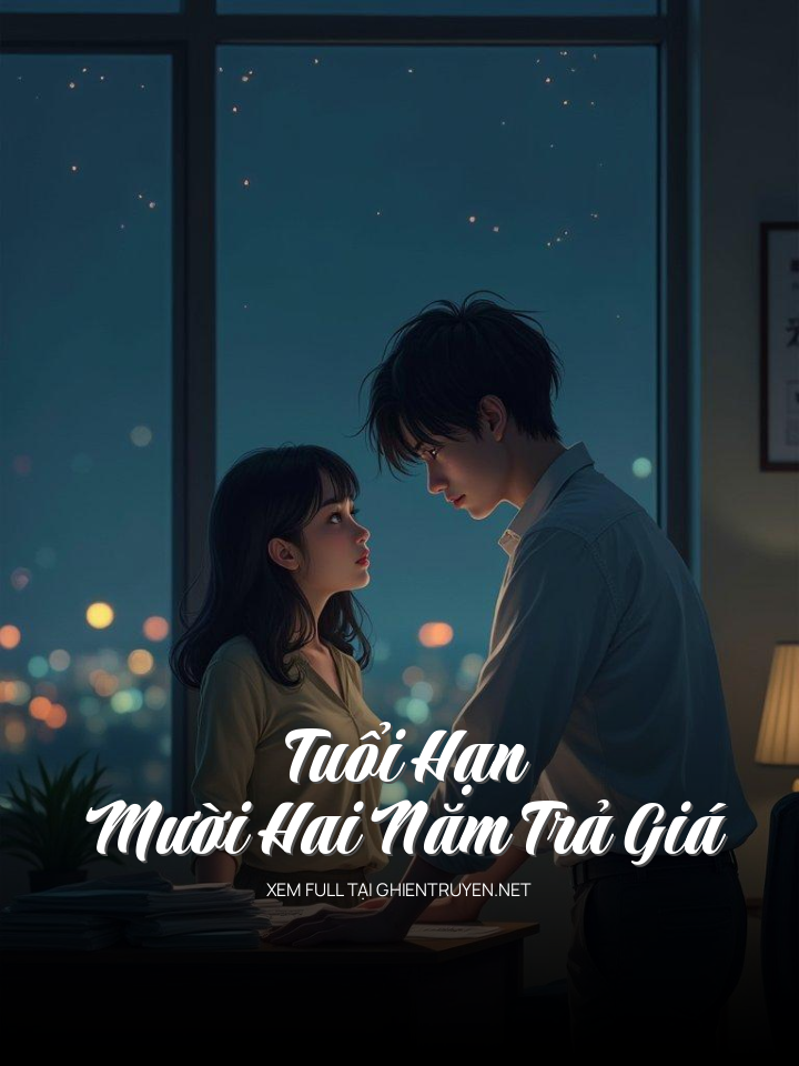 Tuổi Hạn – Mười Hai Năm Trả Giá
