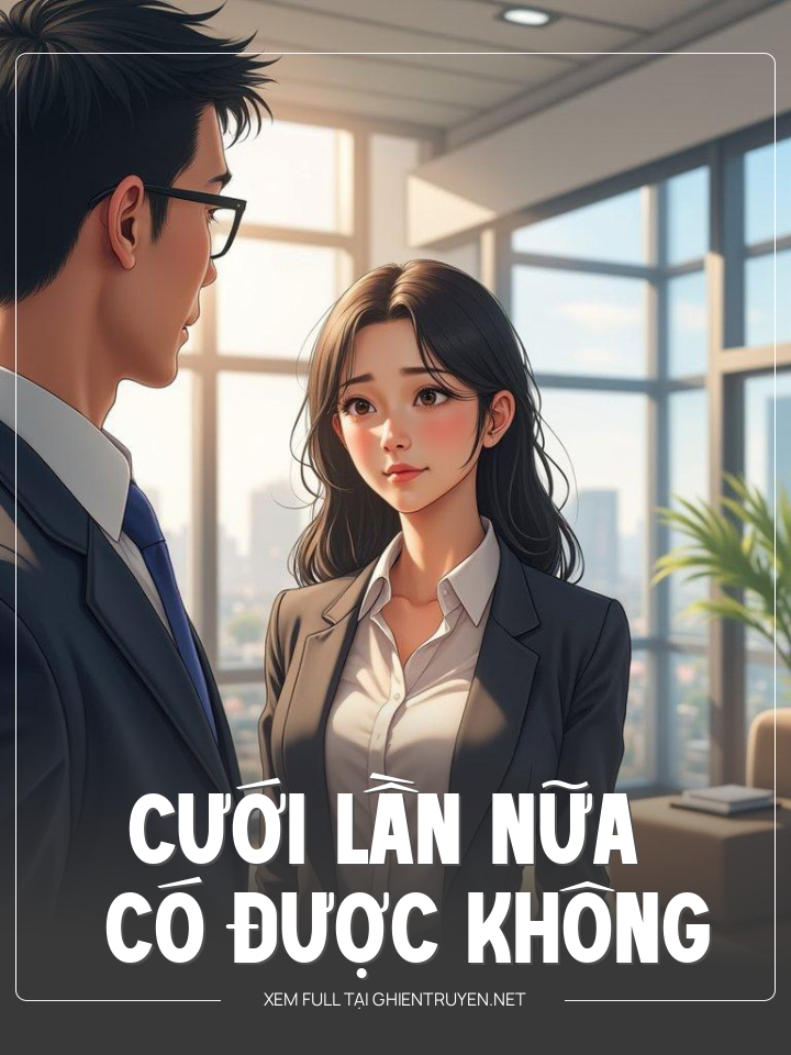 Cưới Lần Nữa Có Được Không