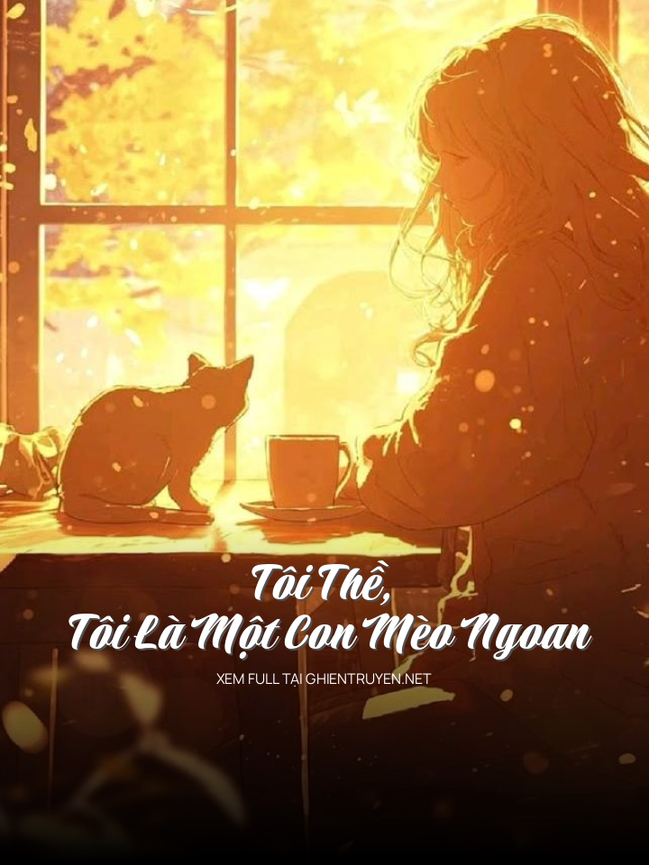 Tôi Thề, Tôi Là Một Con Mèo Ngoan