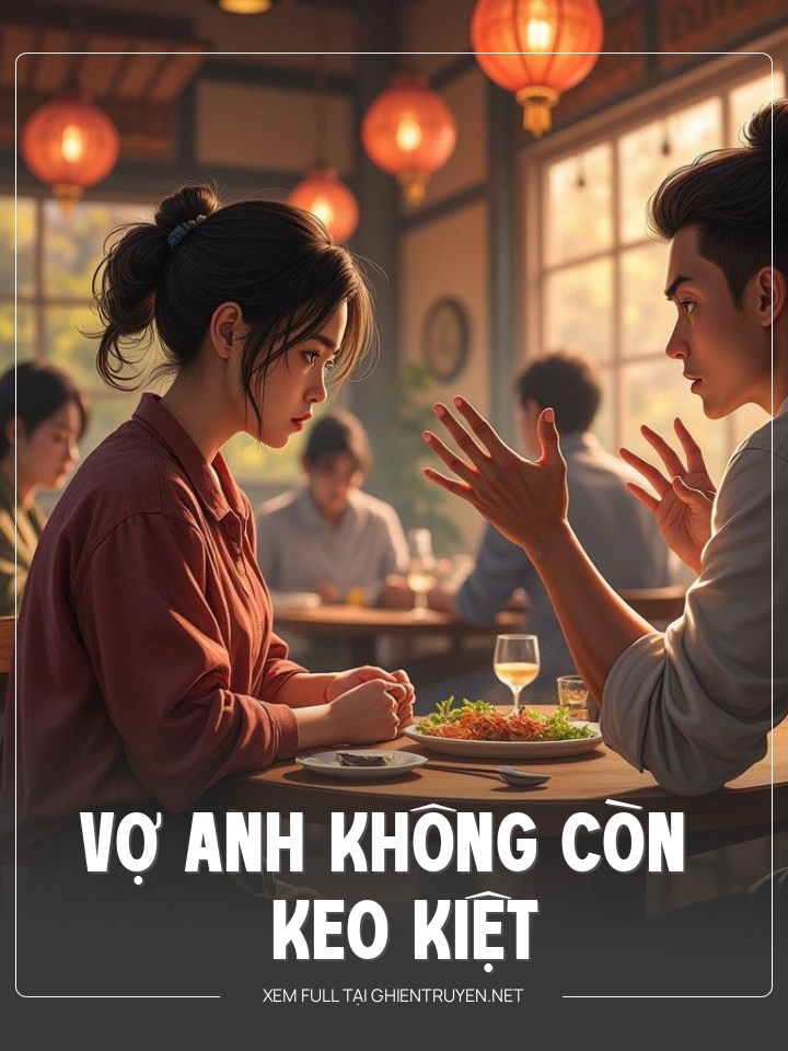 Vợ Anh Không Còn Keo Kiệt