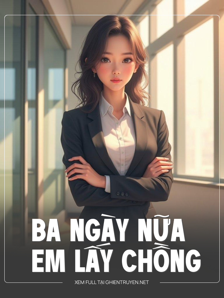 Ba Ngày Nữa Em Lấy Chồng