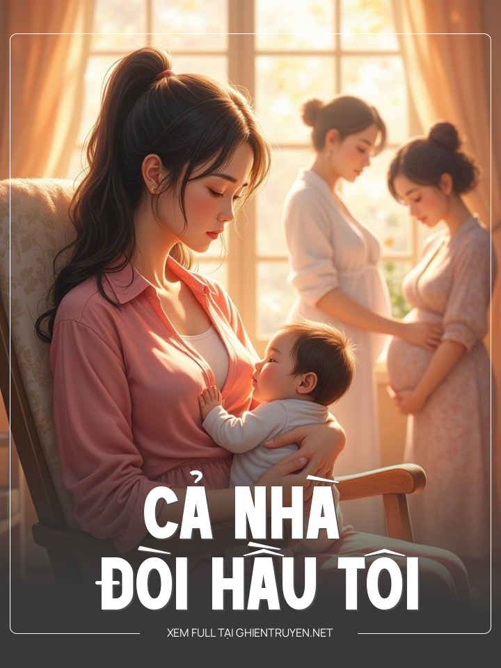 Cả Nhà Đòi Hầu Tôi