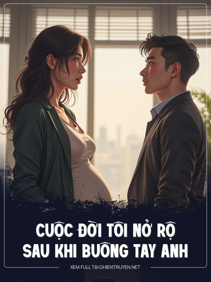 Cuộc Đời Tôi Nở Sau Sau Khi Buông Tay Anh
