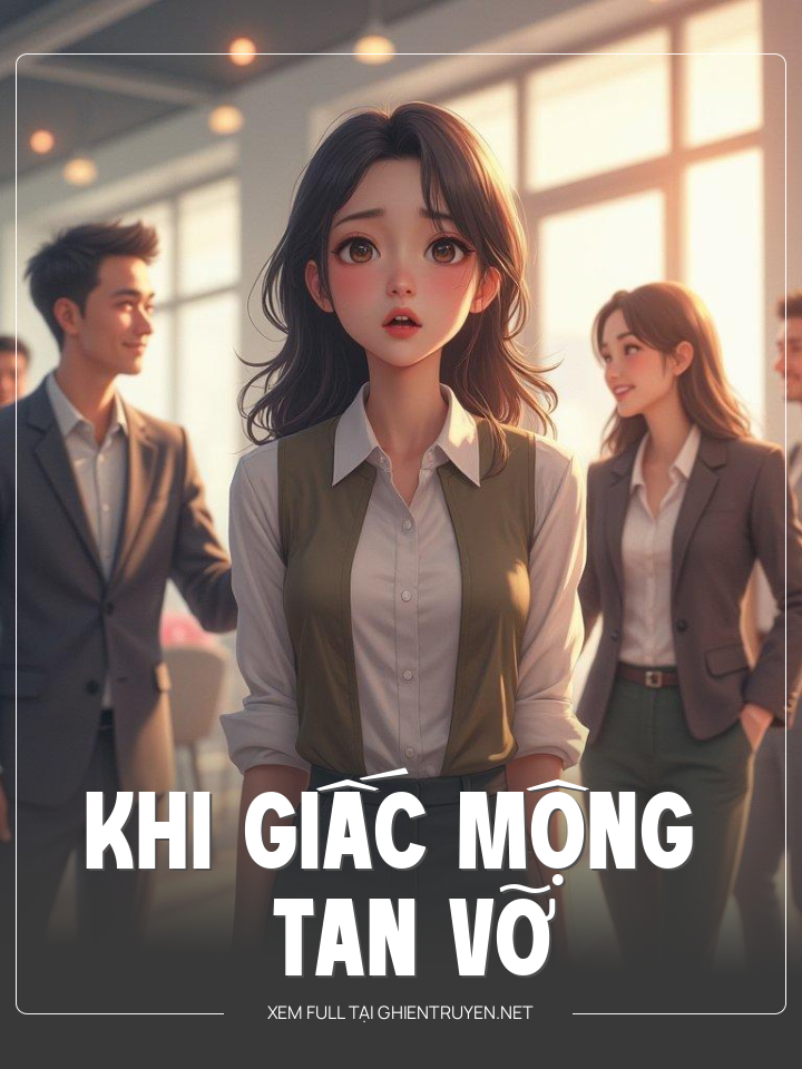 Khi Giấc Mộng Tan Vỡ