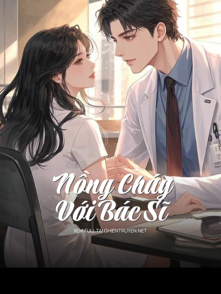 Nồng Cháy Với Bác Sĩ
