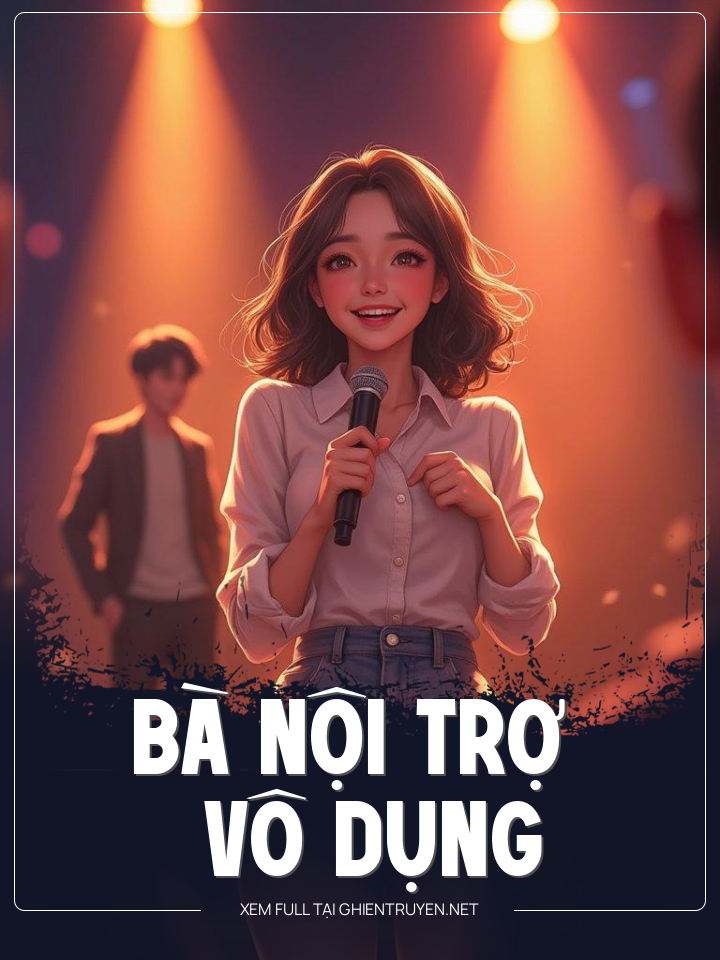 Bà Nội Trợ Vô Dụng