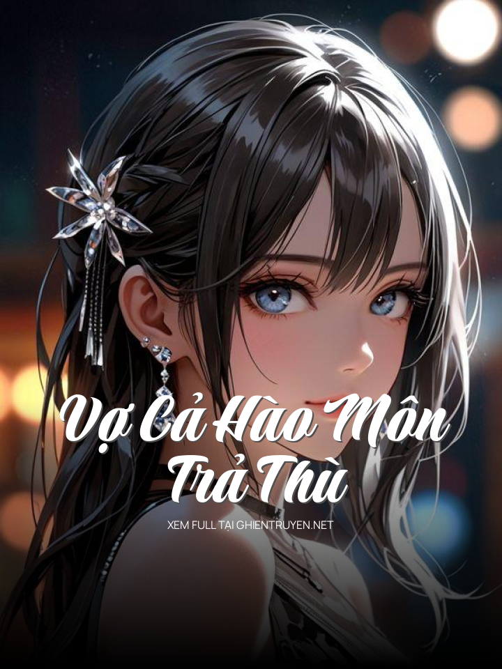 Vợ Cả Hào Môn Trả Thù