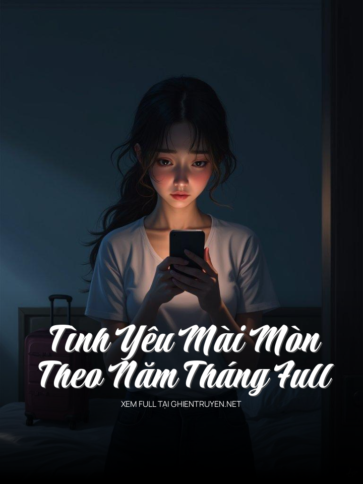Tình Yêu Mài Mòn Theo Năm Tháng Full