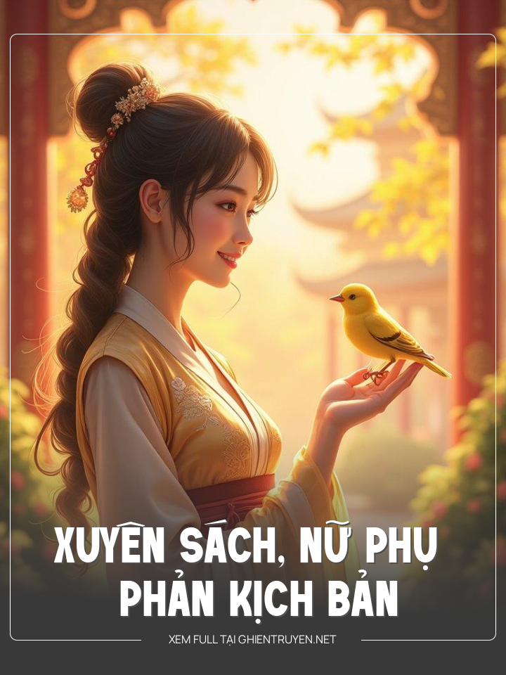 Xuyên Sách, Nữ Phụ Phản Kịch Bản