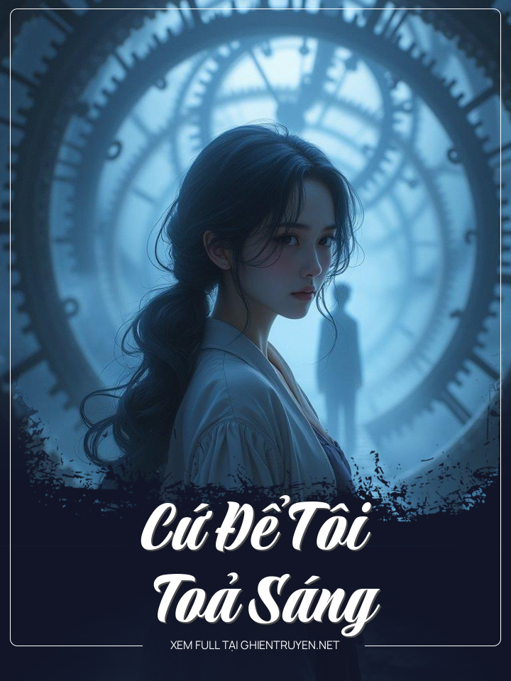 Cứ Để Tôi Toả Sáng