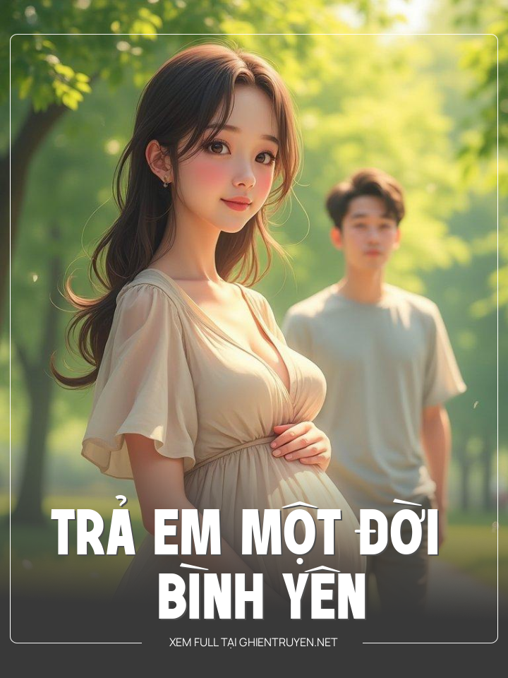 Trả Em Một Đời Bình Yên