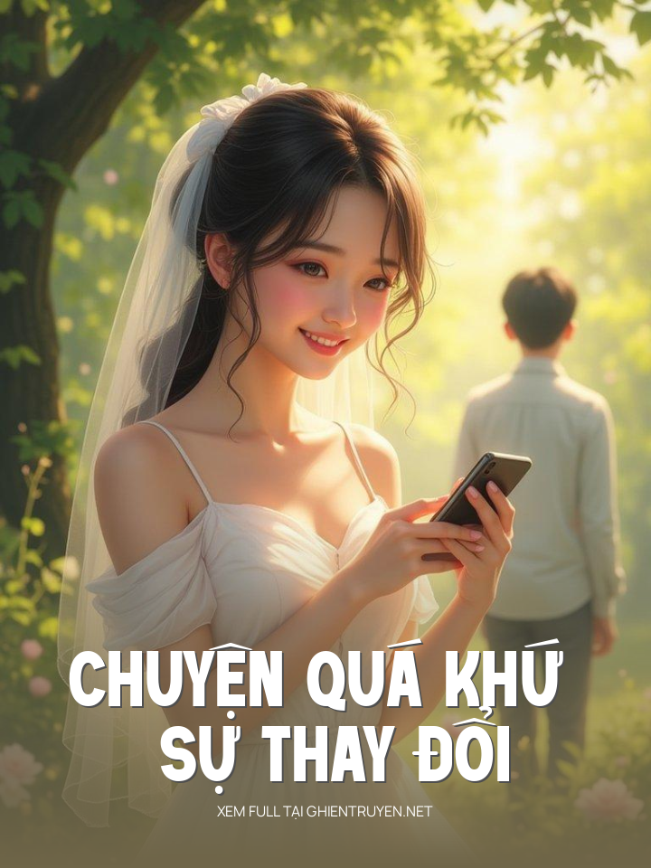 Chuyện Quá Khứ Và Sự Thay Đổi