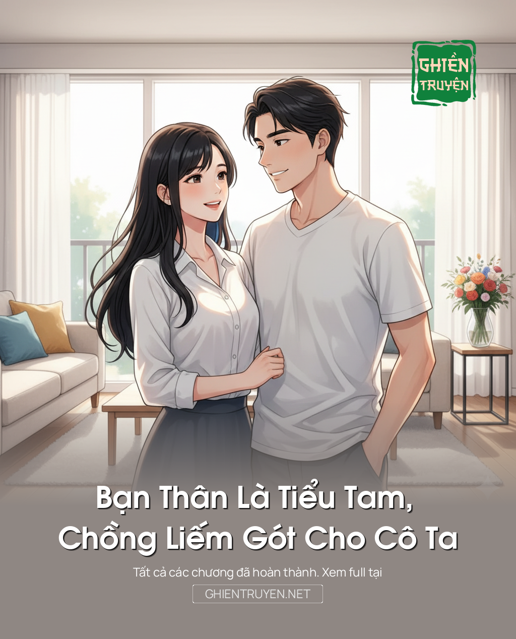 Bạn Thân Là Tiểu Tam, Chồng Liếm Gót Cho Cô Ta