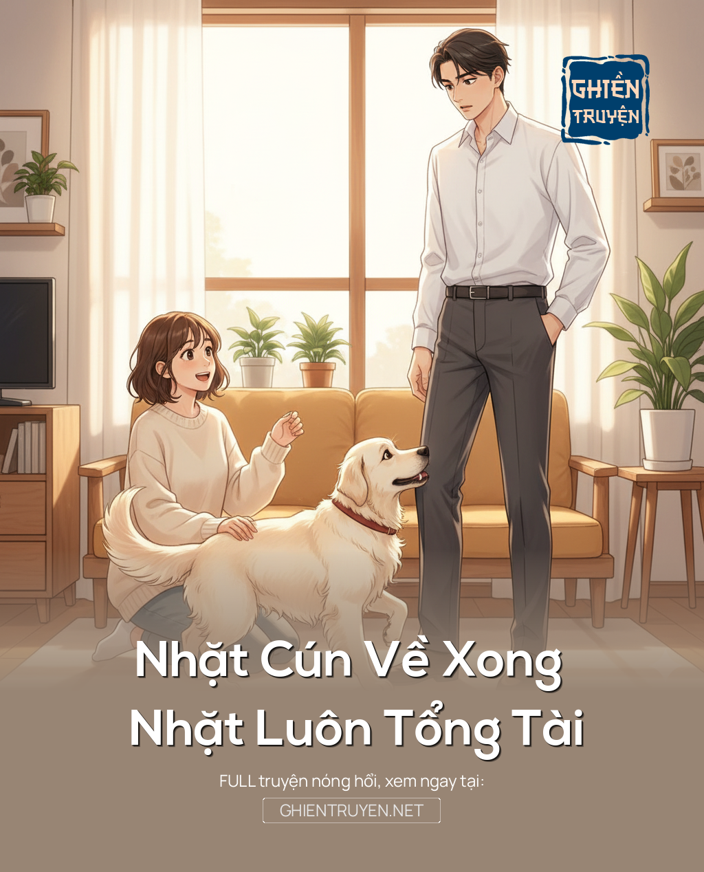 Nhặt Cún Về Xong Nhặt Luôn Tổng Tài