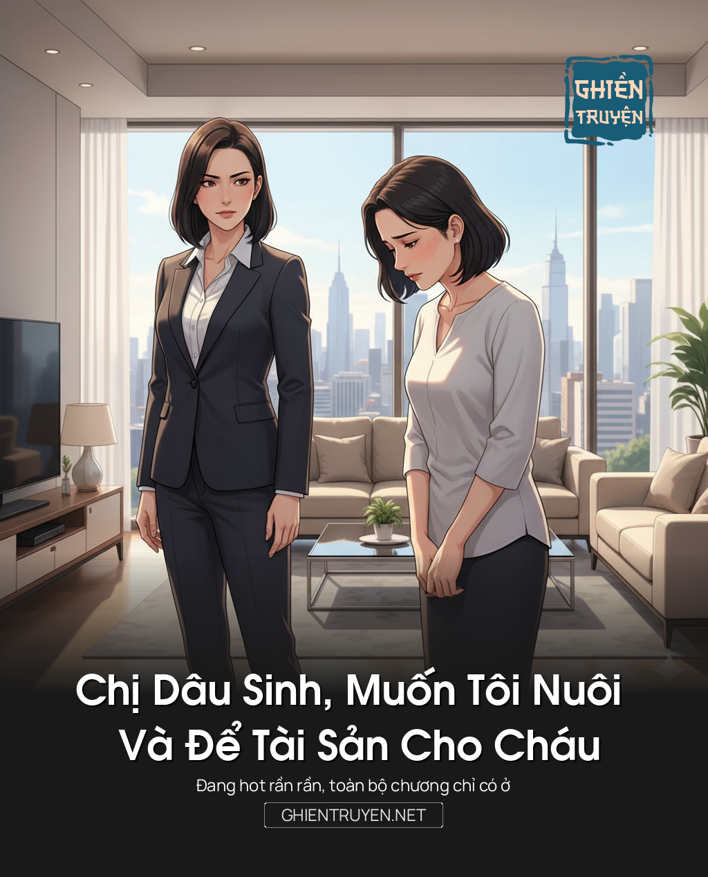 Chị Dâu Sinh, Muốn Tôi Nuôi Và Để Tài Sản Cho Cháu