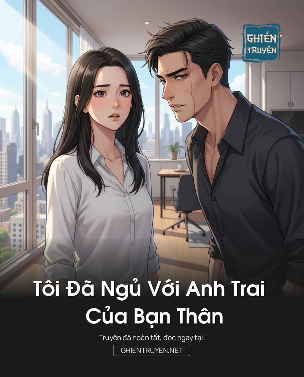 Tôi Đã Ngủ Với Anh Trai Của Bạn Thân