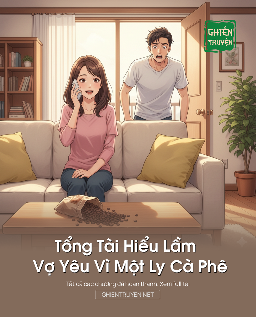 Tổng Tài Hiểu Lầm Vợ Yêu Vì Một Ly Cà Phê