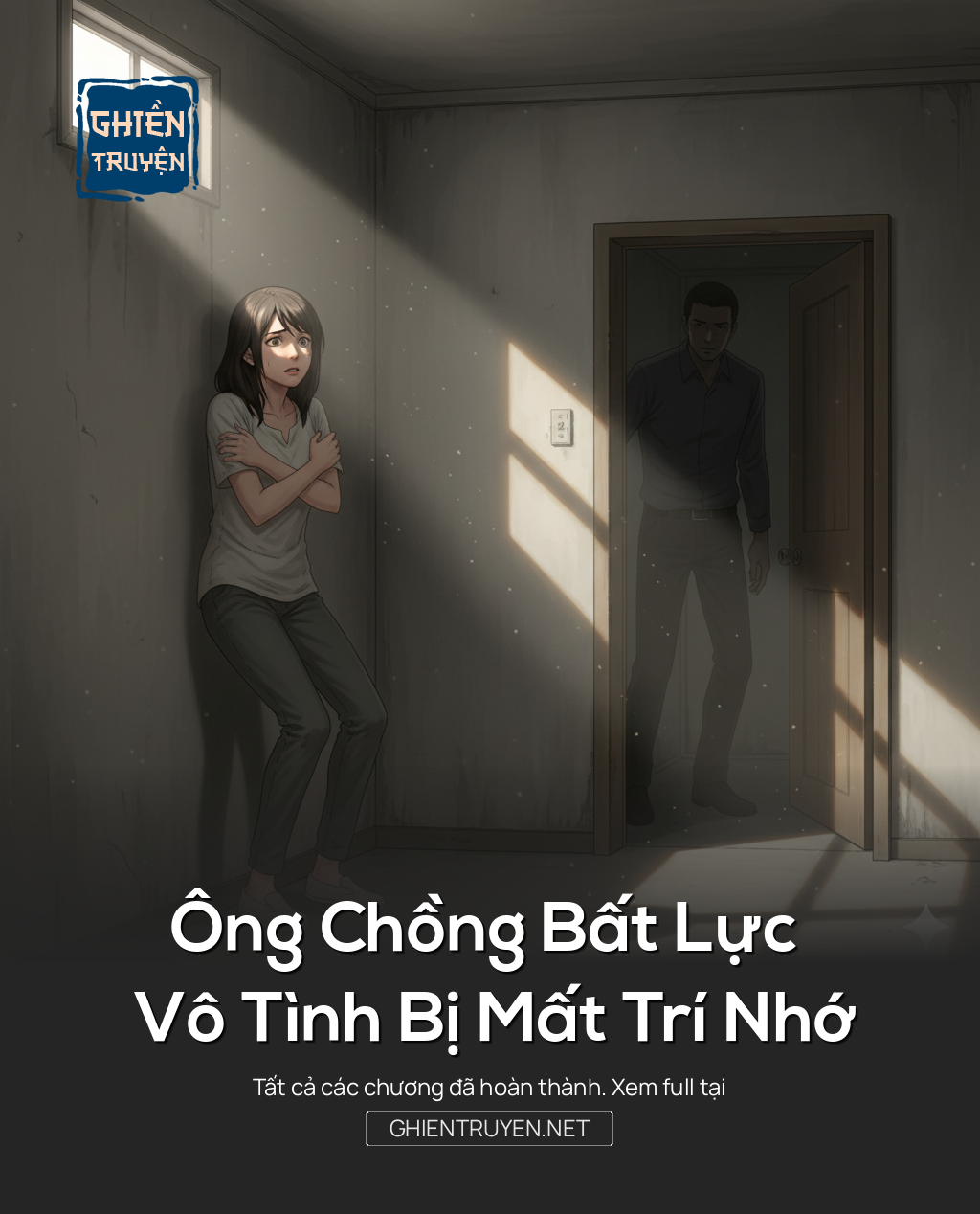 Ông Chồng Bất Lực Vô Tình Bị Mất Trí Nhớ