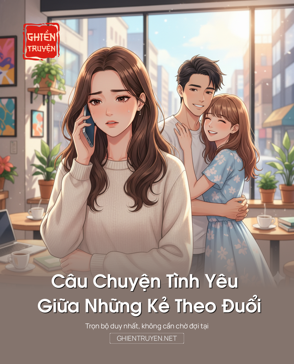 Câu Chuyện Tình Yêu Giữa Những Kẻ Theo Đuổi